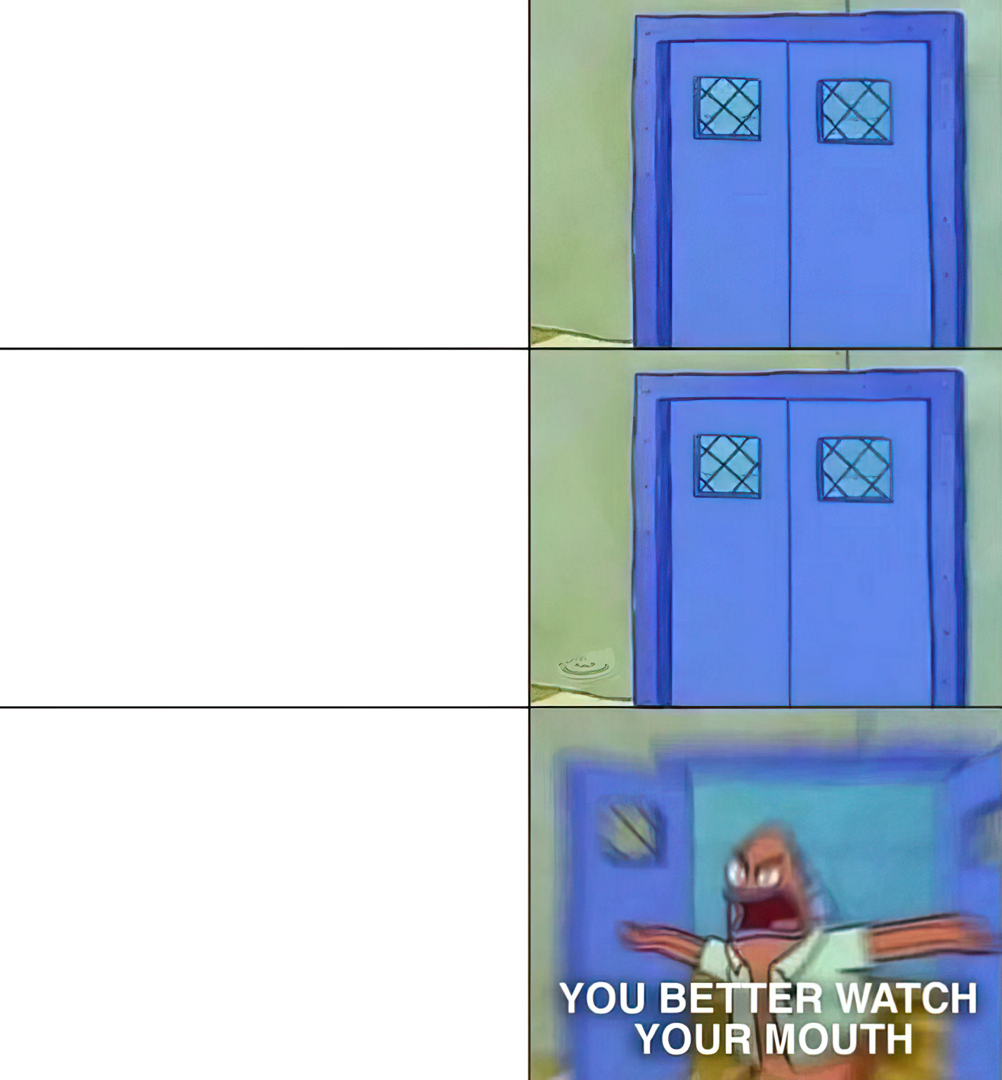 Spongebob square pants Bob l_éponge - You better watch your mouth.jpg