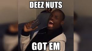 Deez Nuts