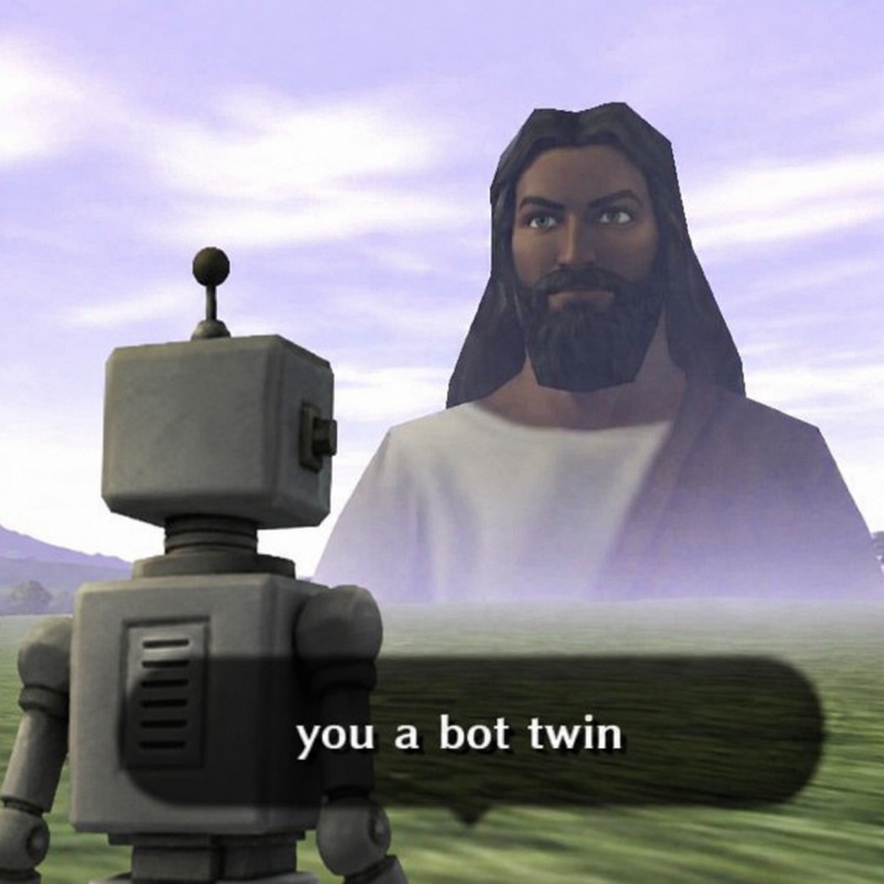 you a bot twin