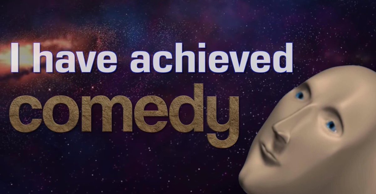 I have achieved comedy.jpg